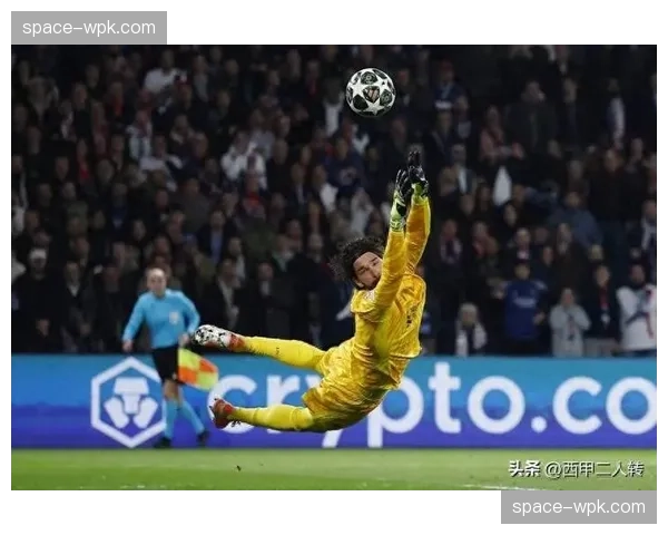 四月门将活动范围数据报告：阿利松、拉亚领跑“清道夫”门将榜单